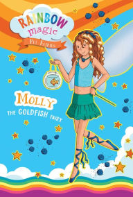 Rainbow Magic Pet Fairies Book #6: Molly the Goldfish Fairy