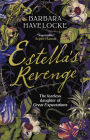 Estella's Revenge: The Fearless Daughter of Great Expectations