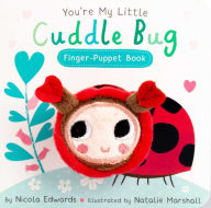 Free downloads popular books You're My Little Cuddle Bug Finger Puppet Book 9781667207483 (English Edition) DJVU by Nicola Edwards, Natalie Marshall