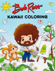 Title: Bob Ross Kawaii Coloring, Author: Editors of Thunder Bay Press