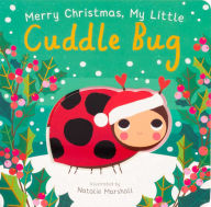 Title: Merry Christmas, My Little Cuddle Bug, Author: Nicola Edwards