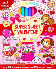 Title: ColorWorld: Super Sweet Valentine: Plus 35 Stickers and 32 Pages to Color!, Author: Felicity French
