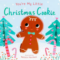 Title: You're My Little Christmas Cookie, Author: Nicola Edwards