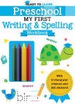 Alternative view 1 of Ready to Learn: Preschool My First Writing and Spelling Workbook