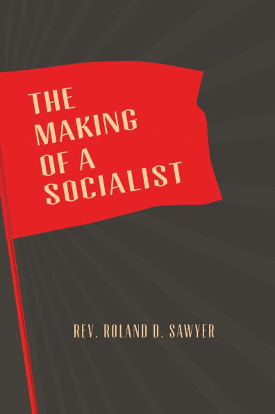 The Making of a Socialist