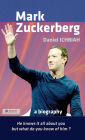 Mark Zuckerberg: A biography