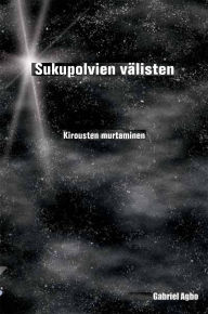 Title: Sukupolvien välisten kirousten murtaminen:: Lunasta vapautesi, Author: Gabriel Agbo