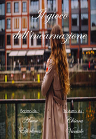 Title: Il gioco dell'incarnazione, Author: Asma Elferkouss
