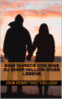 Eine Chance von eins zu einer Million eines Lebens: Eine Chance von eins zu einer Million eines Lebens