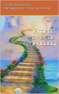 Title: Ergens over de regenboog, Author: Linda Henderson