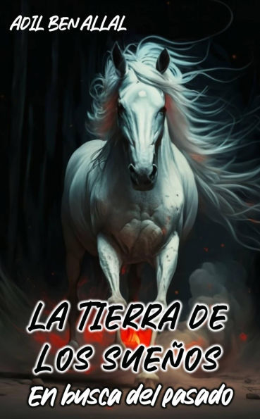 La Tierra de los Sueños - En busca del pasado