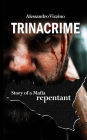 Trinacrime: Story Of A Mafia Repentant