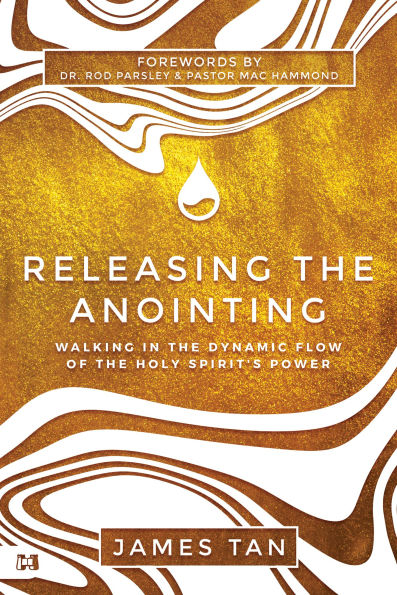 Releasing the Anointing: Walking Flow and Power of Holy Spirit