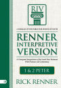Renner Interpretive Version: 1 and 2 Peter: A Conceptual Interpretation of the Greek New Testament With Footnotes and Commentary