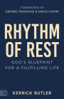 Rhythm of Rest: God's Blueprint for a Fulfilling Life