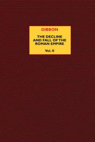 Title: The Decline and Fall of the Roman Empire (vol. 2), Author: Edward Gibbon
