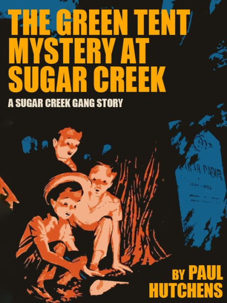 The Green Tent Mystery at Sugar Creek