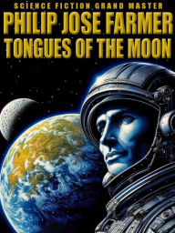 Title: Tongues of the Moon, Author: Philip José Farmer