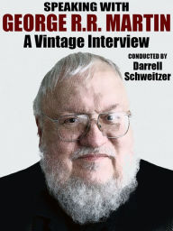 Title: Speaking with George R.R. Martin, Author: George R. R. Martin