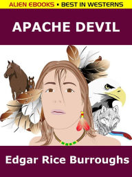 Title: Apache Devil, Author: Edgar Rice Burroughs