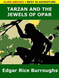 Title: Tarzan and the Jewels of Opar, Author: Edgar Rice Burroughs