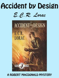 Title: Accident by Design: A Robert Macdonald Mystery, Author: E.C.R. Lorac