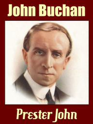 Title: Prester John, Author: John Buchan