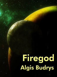 Title: Firegod, Author: Algis Budrys