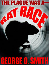 Title: Rat Race, Author: George O. Smith