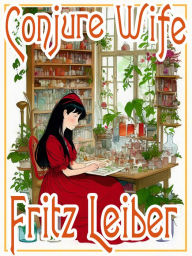 Title: Conjure Wife, Author: Fritz Leiber