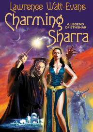 Title: Charming Sharra, Author: Lawrence Watt-Evans