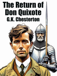 Title: The Return of Don Quixote, Author: G. K. Chesterton