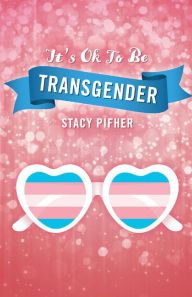It's Ok to Be Transgender, 1