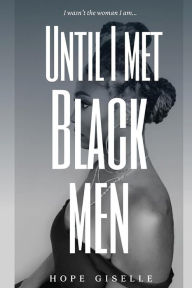 Free book samples download Until I Met Black Men