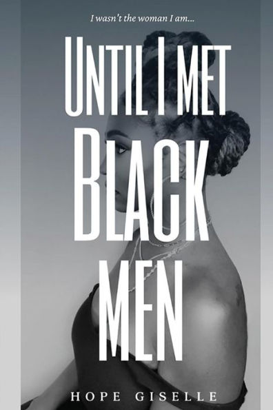 Until I Met Black Men