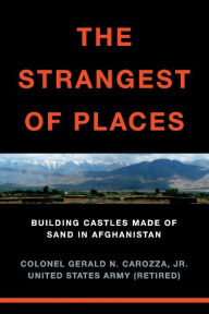 The Strangest of Places: Building Castles Made of Sand in Afghanistan