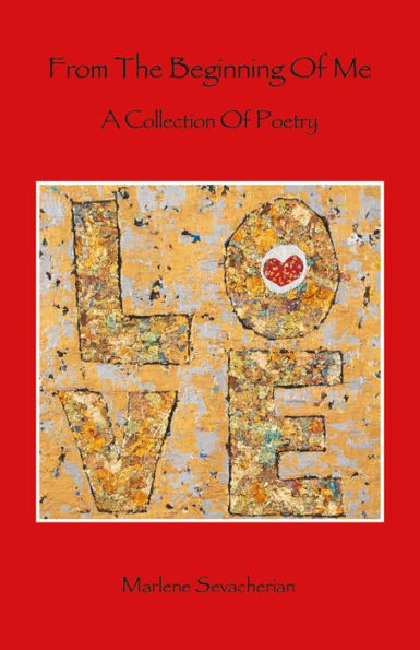 From the Beginning of Me: A Collection of Poetry