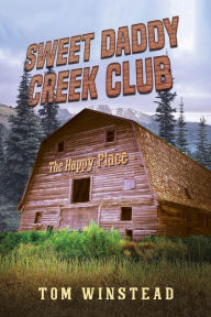Free download it ebook SWEET DADDY CREEK CLUB: The Happy Place in English DJVU MOBI CHM