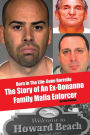 Born In The LIfe: Gene Borrello: The Story of An Ex-Bonanno Family Mafia Enforcer