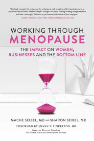 Books epub download free Working Through Menopause: The Impact on Women, Businesses and the Bottom Line FB2 MOBI RTF 9781667807652 English version