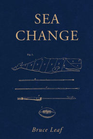 Title: Sea Change, Author: Bruce Leaf