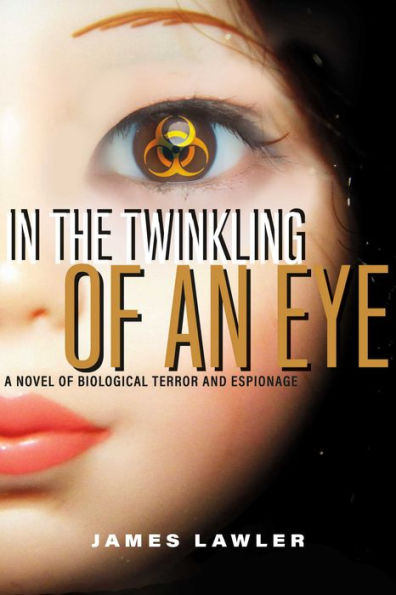 In the Twinkling of an Eye: A Novel of Biological Terror and Espionage