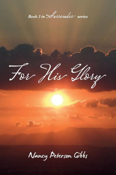 For His Glory: Book 3 in Surrender series