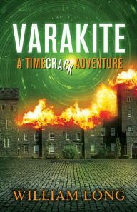 Title: Varakite: A Timecrack Adventure, Author: William Long