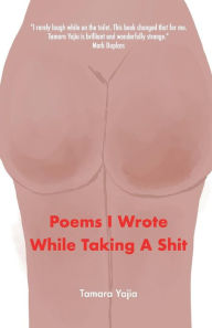 Google epub ebooks download Poems I Wrote While Taking A Shit 9781667815473 by 