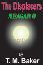 The Displacers: Meagan 3