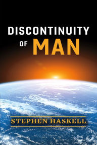 Title: Discontinuity of Man, Author: Stephen Haskell