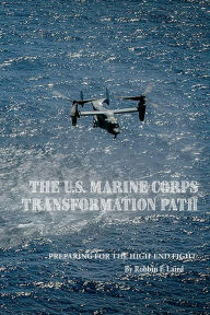 Free book download link The U.S. Marine Corps Transformation Path: Preparing for the High-End Fight 9781667819570 English version by Robbin F. Laird PDF iBook