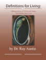Definitions for Living: making sense of words and ideas that define our lives