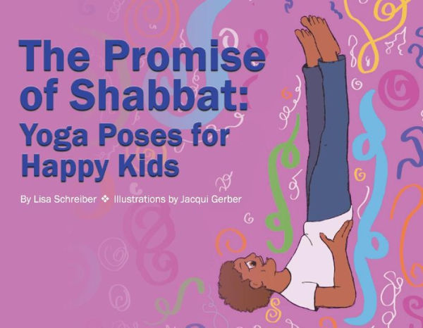 The Promise of Shabbat: Yoga Poses for Happy Kids